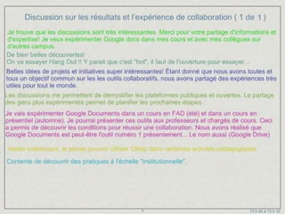 Discussion sur les résultats et l’expérience de collaboration ( 1 de 2 )




                                  8                               13 h 00 à 13 h 10
 