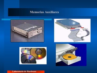 Laboratorio de Hardware Memorias Auxiliares 