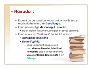 El narrador es trobaambel boig, elSerrallonga.