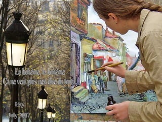 La bohème, la bohème  Ça ne veut plus rien dire du tout...  Etty July 2007 