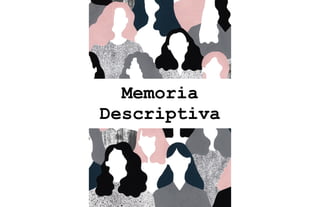 Memoria
Descriptiva
 
