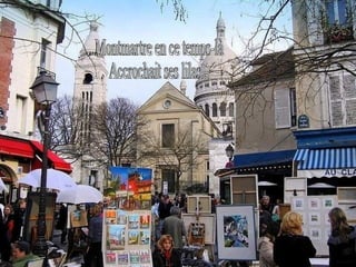 Montmartre en ce temps-là  Accrochait ses lilas...  