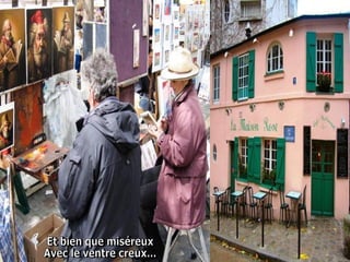 Et bien que miséreux  Avec le ventre creux...  