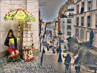 La bohème, la bohème  Et nous avions tous du génie...  