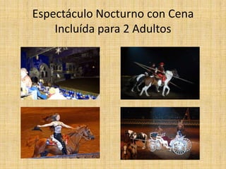 Espectáculo Nocturno con Cena Incluída para 2 Adultos
