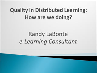 Randy LaBonte e-Learning Consultant 