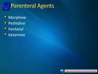 https://www.facebook.com/AnesthesiaTOOLS
Morphine
Pethidine
Fentanyl
Ketamine
 