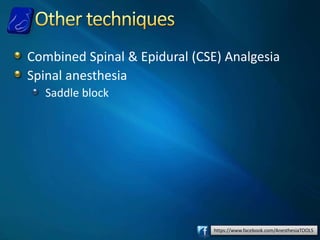 https://www.facebook.com/AnesthesiaTOOLS
Combined Spinal & Epidural (CSE) Analgesia
Spinal anesthesia
Saddle block
 