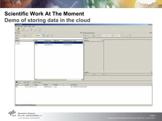 Scientific Work At The Moment  Demo of storing data in the cloud 