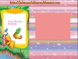 http://johanyerlylinares.blogspot.com Toma Muchas FRUTAS 