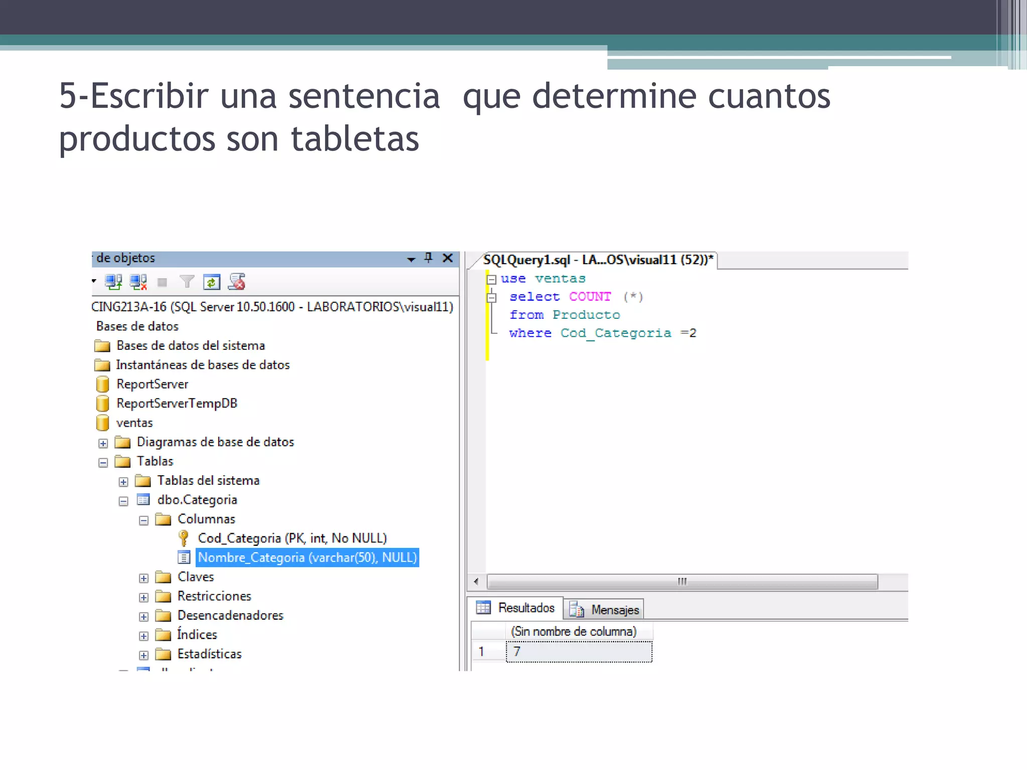 5-Escribir una sentencia  que determine cuantos productos son tabletas