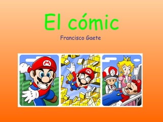 El cómic
 Francisco Gaete
 