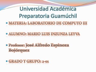 Universidad Académica
Preparatoria Guamúchil





 