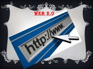 WEB 2.0
 