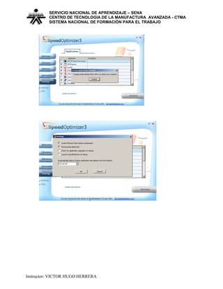 SERVICIO NACIONAL DE APRENDIZAJE – SENA
CENTRO DE TECNOLOGIA DE LA MANUFACTURA AVANZADA - CTMA
SISTEMA NACIONAL DE FORMACIÒN PARA EL TRABAJO
Instructor: VICTOR HUGO HERRERA
 