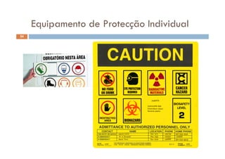 Equipamento de Protecção IndividualEquipamento de Protecção Individual
54
 