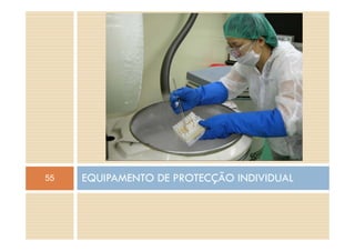 EQUIPAMENTO DE PROTECÇÃO INDIVIDUAL55 Ç
 