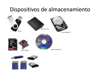 Dispositivos de almacenamiento
 