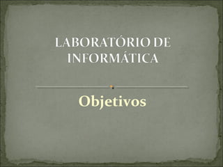 Objetivos
 