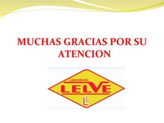 MUCHAS GRACIAS POR SU ATENCION 