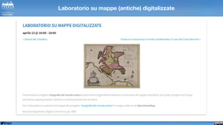 @napo
Laboratorio su mappe (antiche) digitalizzate
 