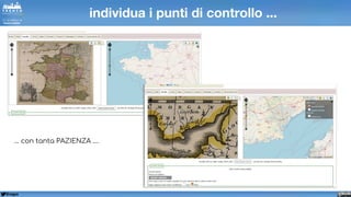 @napo
individua i punti di controllo ...
… con tanta PAZIENZA ….
 