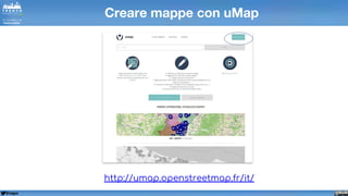 @napo
Creare mappe con uMap
http://umap.openstreetmap.fr/it/
 