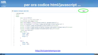 @napo
http://bit.lylentetemporale
per ora codice html/javascript ...
 