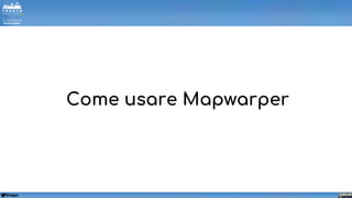 @napo
Come usare Mapwarper
 