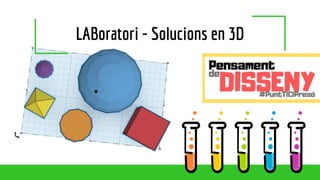 LABoratori - Solucions en 3D
 