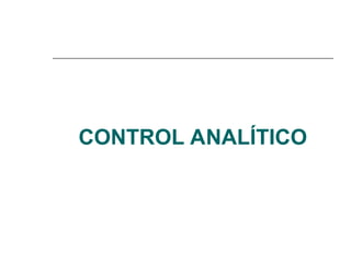 CONTROL ANALÍTICO
 