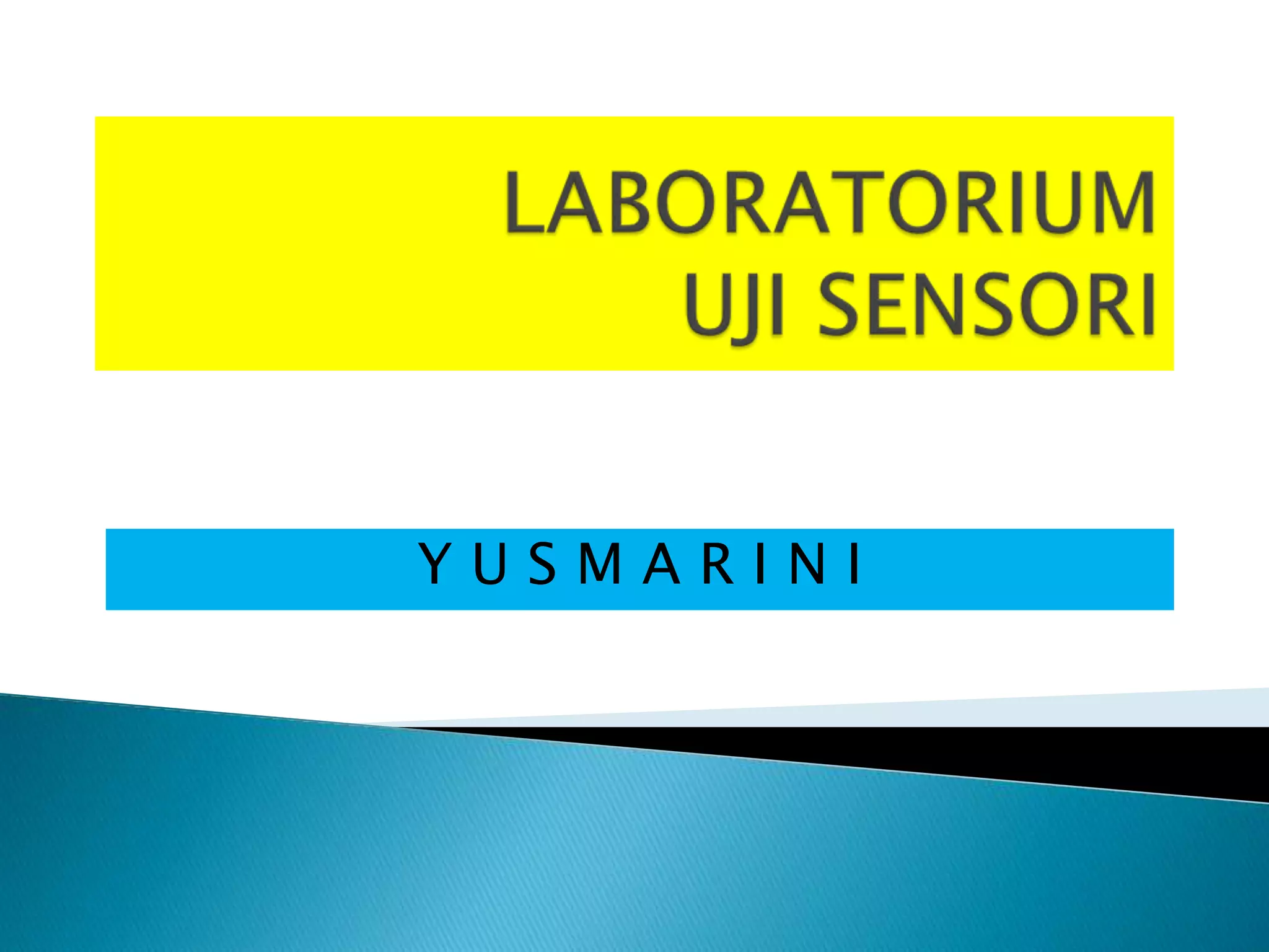 Laboratorium uji sensori | PPTX
