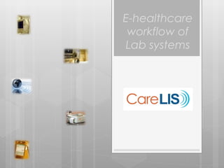 E-healthcare workflow of Lab systems 