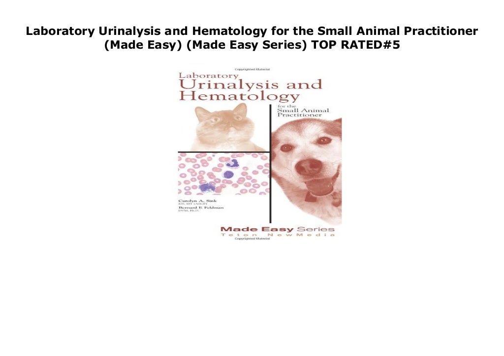 Laboratory Urinalysis and Hematology for the Small Animal Practitione…