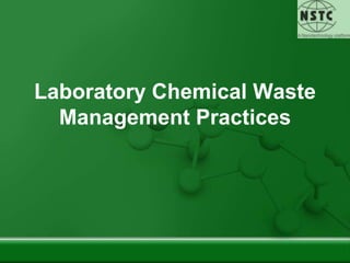 Laboratory Chemical Waste Management Practices 
