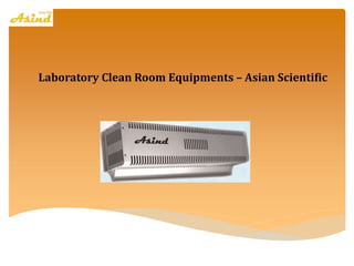 Laboratory Clean Room Equipments – Asian Scientific
 