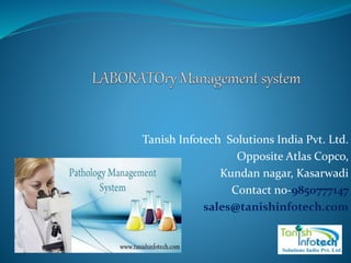 Tanish Infotech Solutions India Pvt. Ltd.
Opposite Atlas Copco,
Kundan nagar, Kasarwadi
Contact n0-9850777147
sales@tanishinfotech.com
 