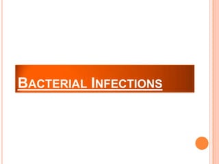 BACTERIAL INFECTIONS
 
