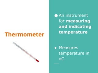 Lab Instruments For Measuring Temperature School Laboratory Equipment and their use.ppt.pptx