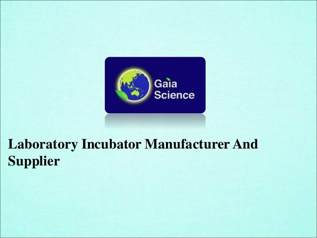 Laboratory Incubator Manufacturer And
Supplier
 