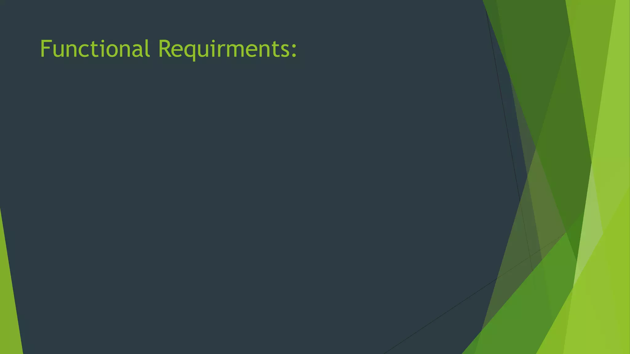 Functional Requirments:
 