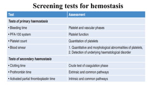 10
Screening tests for hemostasis
 