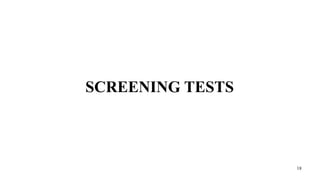 18
SCREENING TESTS
 