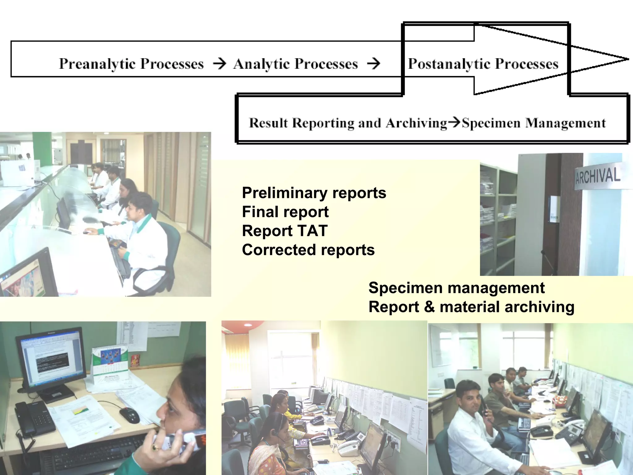 Preliminary reports Final report Report TAT Corrected reports Specimen management Report & material archiving 
