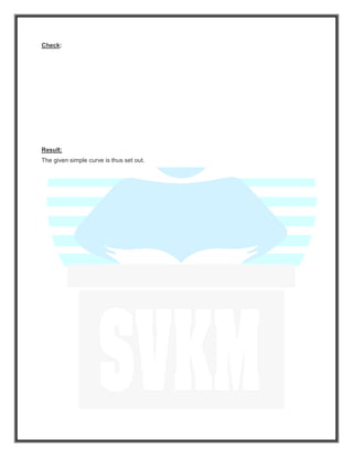 Check:
Result:
The given simple curve is thus set out.
 