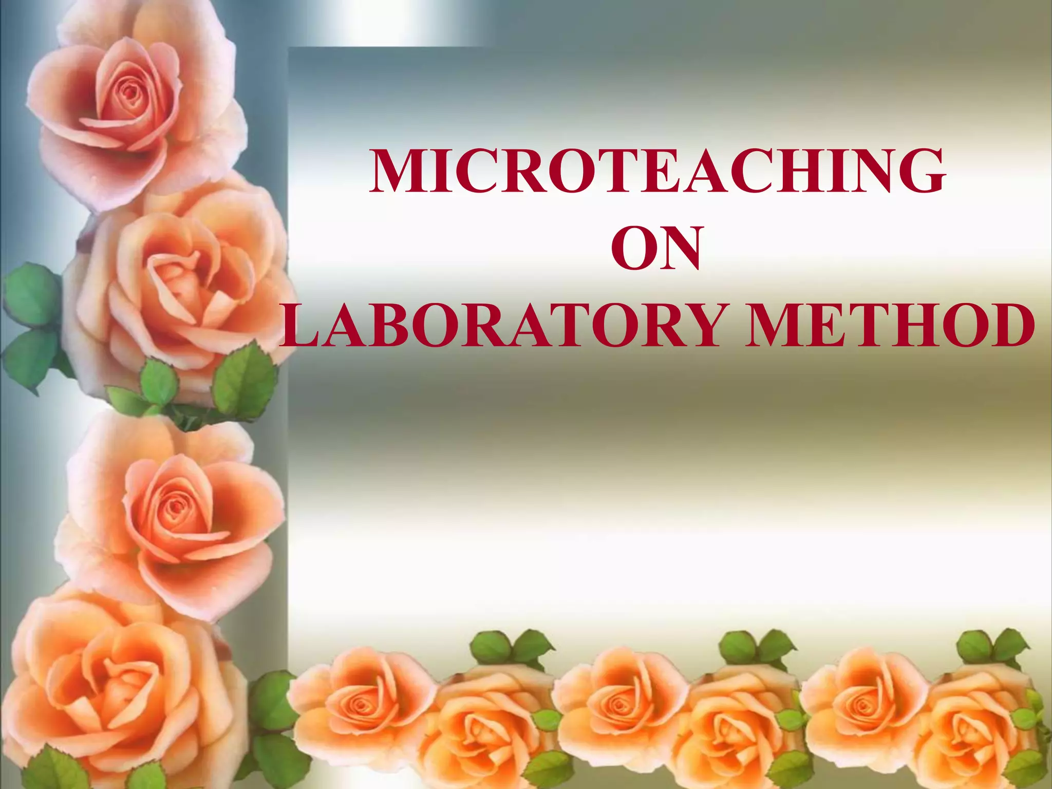 MICROTEACHING
ON
LABORATORY METHOD
 