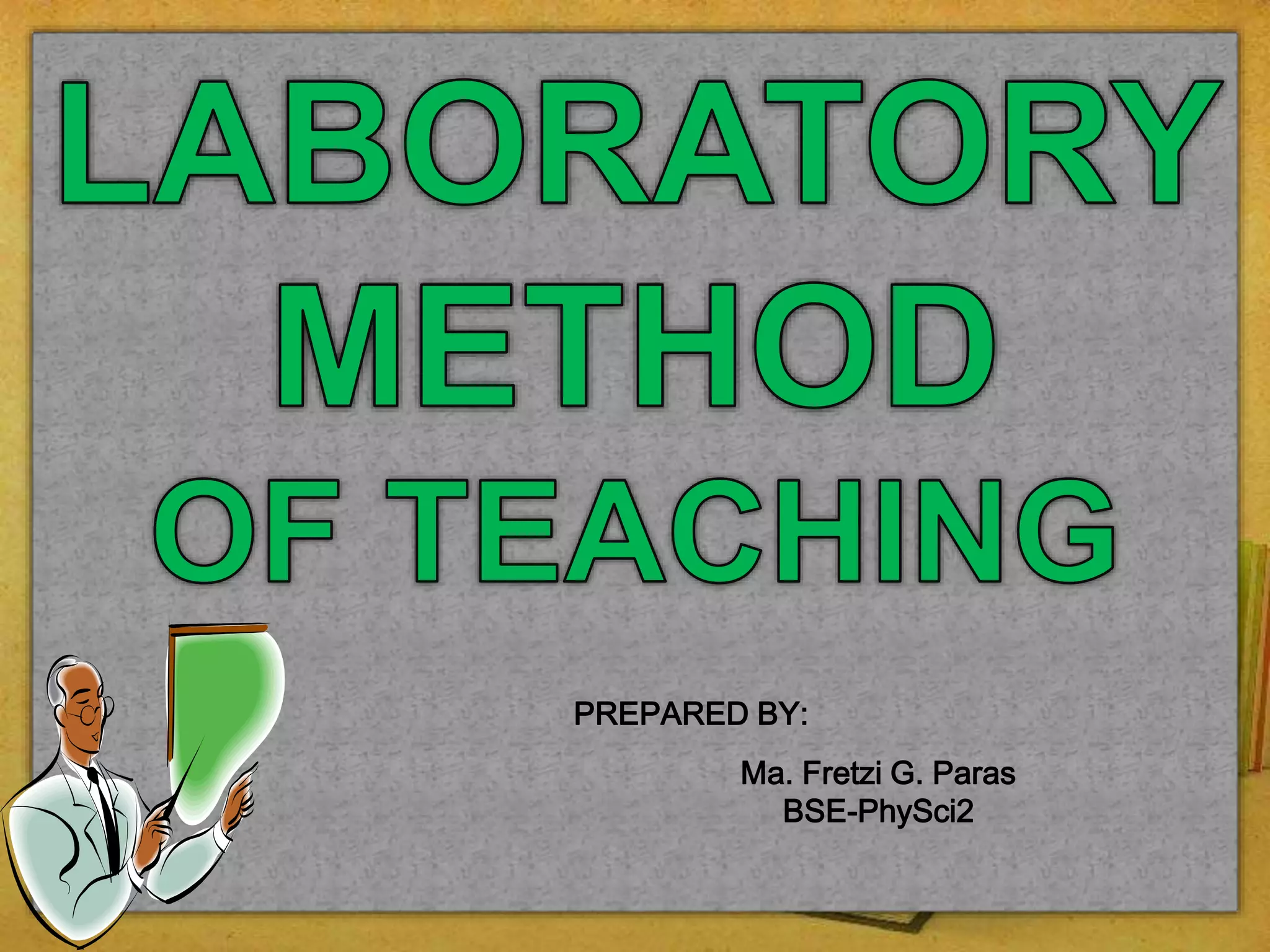 Laboratory Method of Teaching PPT