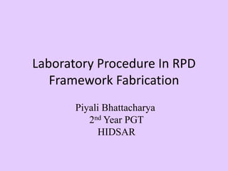 Laboratory procedure in rpd fabrication | PPTX