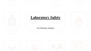 Laboratory Safety
for Chemistry students
 