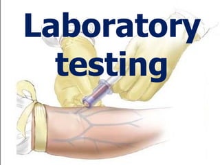 Laboratory testing 